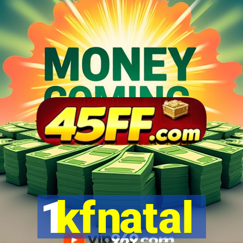 1kfnatal