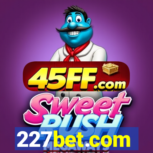 227bet.com