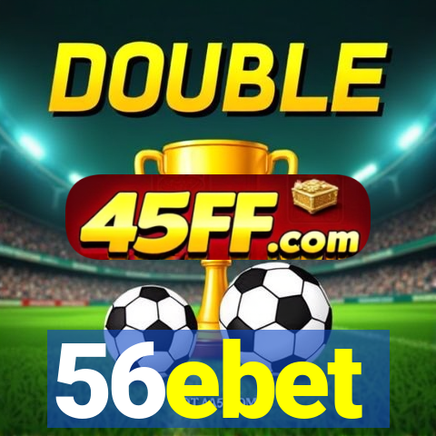 56ebet