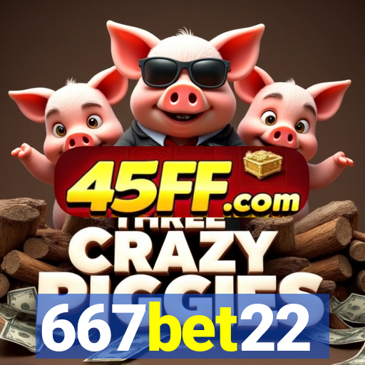 667bet22