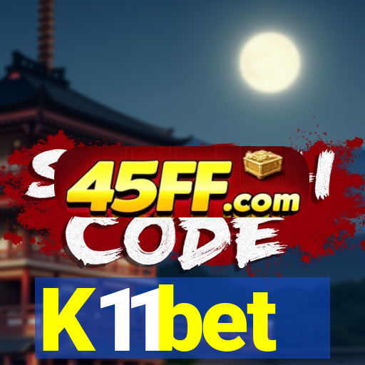 K11bet