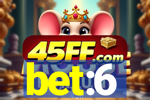 bet:6