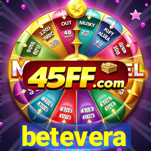 betevera
