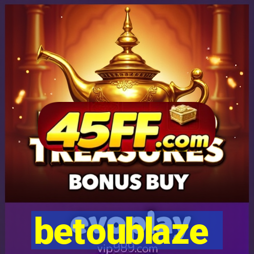 betoublaze