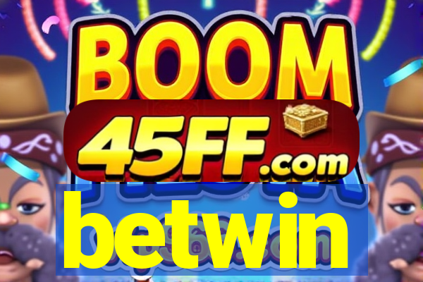 betwin