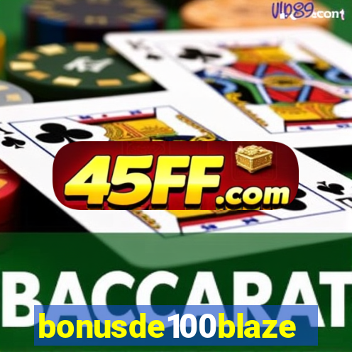 bonusde100blaze
