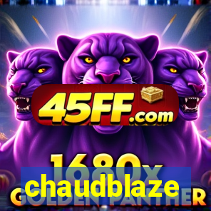chaudblaze