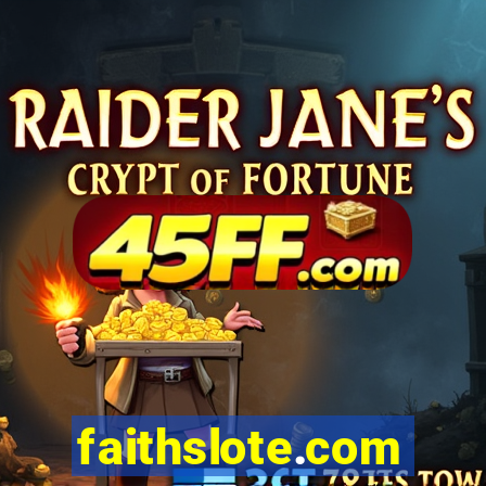 faithslote.com