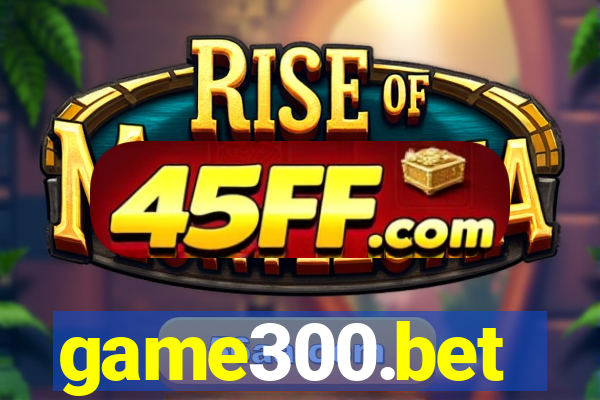 game300.bet