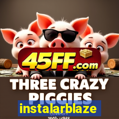 instalarblaze