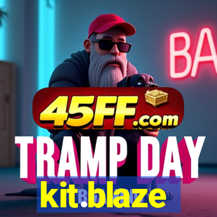 kit.blaze