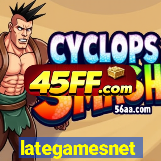 lategamesnet
