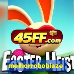 melhorroboblaze