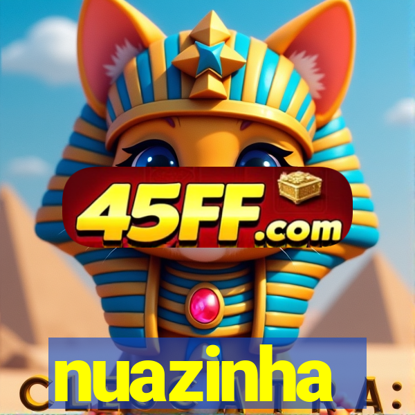 nuazinha
