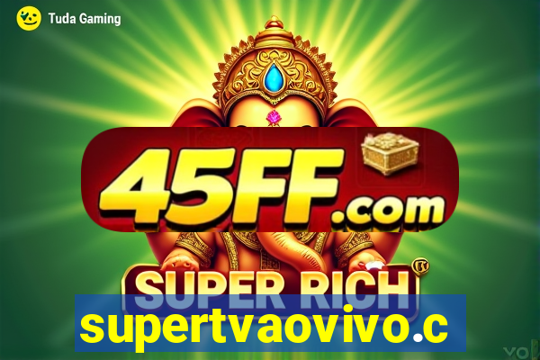supertvaovivo.com