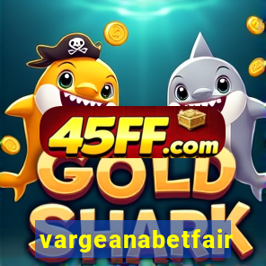 vargeanabetfair