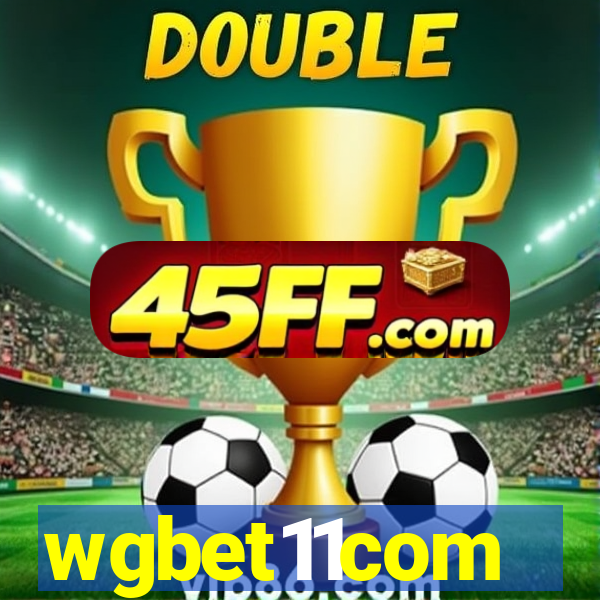 wgbet11com