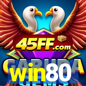 win80
