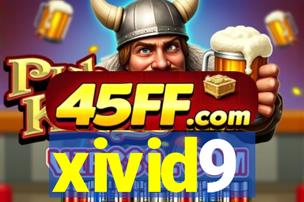 xivid9