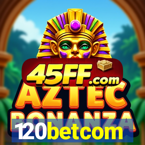 120betcom