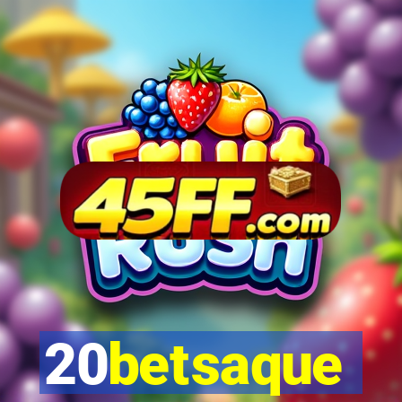 20betsaque