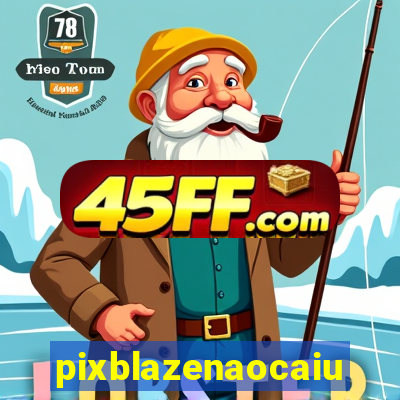 pixblazenaocaiu