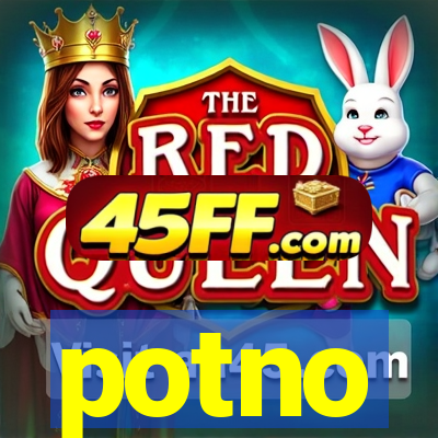 potno