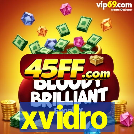xvidro