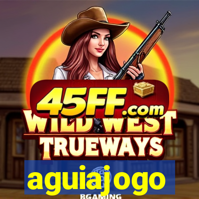 aguiajogo